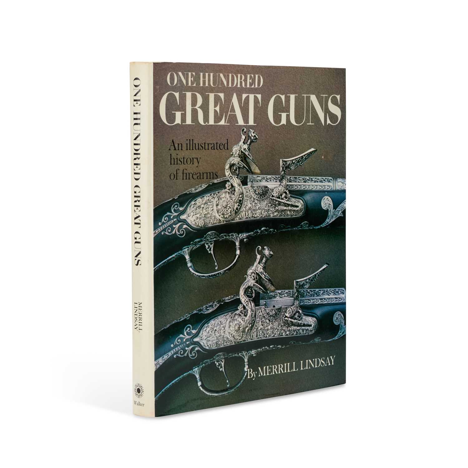 Lot 3 - LINDSAY (MERRILL), ONE HUNDRED GREAT GUNS